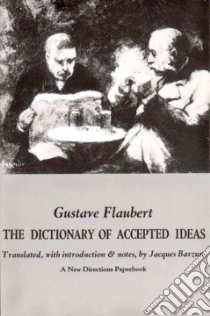 Flaubert's Dictionary of Accepted Ideas libro in lingua di Gustave Flaubert