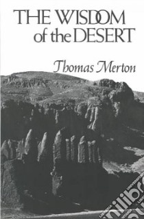 Wisdom of the Desert libro in lingua di Thomas Merton