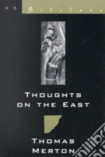 Thoughts on the East libro in lingua di Merton Thomas