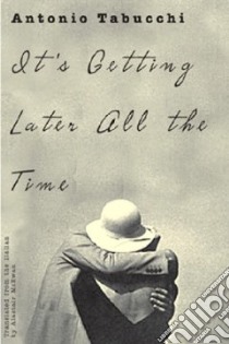 It's Getting Later All the Time libro in lingua di McEwen Alastair (TRN)
