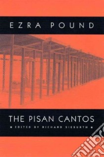 The Pisan Cantos libro in lingua di Pound Ezra, Sieburth Richard