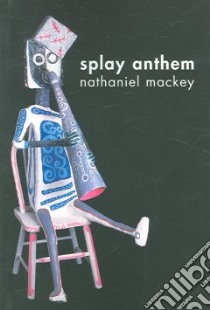 Splay Anthem libro in lingua di MacKey Nathaniel