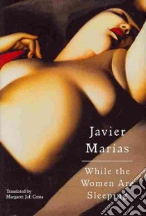 While the Women Are Sleeping libro in lingua di Marias Javier, Costa Margaret Jull (TRN)