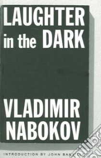 Laughter in the Dark libro in lingua di Nabokov Vladimir Vladimirovich, Banville John (INT)