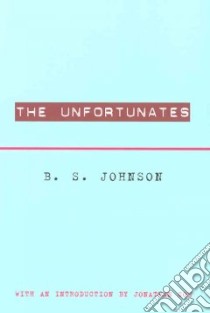 The Unfortunates libro in lingua di Johnson B. S., Coe Jonathan (INT)