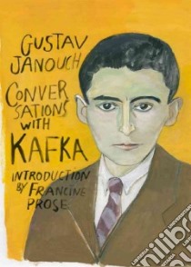 Conversations With Kafka libro in lingua di Janouch Gustav, Prose Francine (INT), Rees Goronwy (TRN)