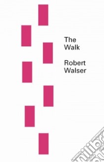 The Walk libro in lingua di Walser Robert, Middleton Christopher (TRN), Bernofsky Susan (CON)