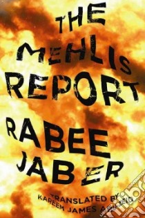 The Mehlis Report libro in lingua di Jaber Rabee, Abu-zeid Kareem James (TRN)