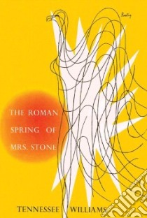 The Roman Spring of Mrs. Stone libro in lingua di Williams Tennessee