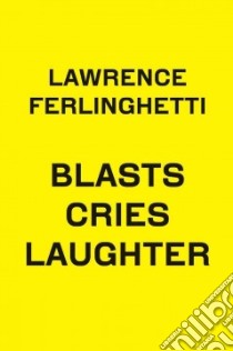 Blasts Cries Laughter libro in lingua di Ferlinghetti Lawrence