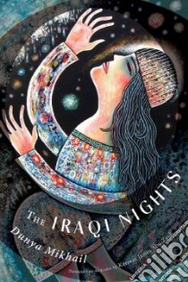 The Iraqi Nights libro in lingua di Mikhail Dunya, Abu-zeid Kareem James (TRN)