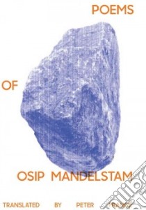 Poems of Osip Mandelstam libro in lingua di Mandelstam Osip, France Peter (TRN)