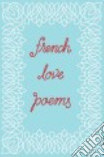 French Love Poems libro in lingua di Kogane Tynan (EDT)