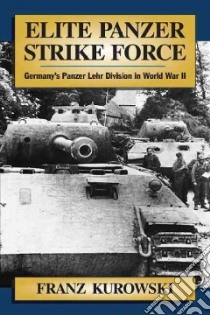 Elite Panzer Strike Force libro in lingua di Kurowski Franz