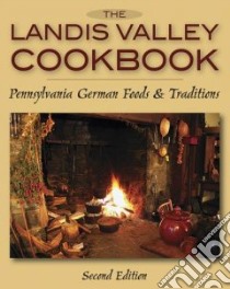 The Landis Valley Cookbook libro in lingua di Landis Valley Associates (CRT)