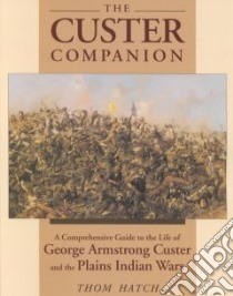 The Custer Companion libro in lingua di Hatch Thom