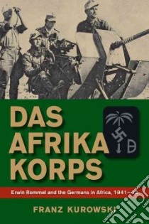 Das Afrika Korps libro in lingua di Kurowski Franz