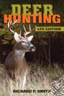 Deer Hunting libro in lingua di Smith Richard P.
