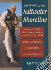 Fly-Fishing the Saltwater Shoreline libro in lingua di Mitchell Ed