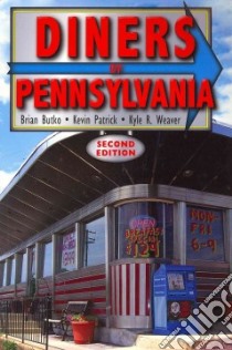 Diners of Pennsylvania libro in lingua di Butko Brian, Patrick Kevin, Weaver Kyle R. (CON), Gutman Richard J. S. (FRW)