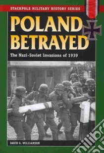 Poland Betrayed libro in lingua di Williamson David G.