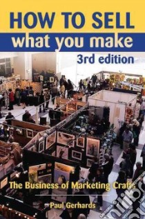 How to Sell What You Make libro in lingua di Gerhards Paul