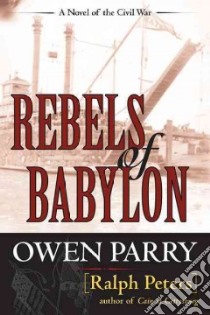 Rebels of Babylon libro in lingua di Parry Owen