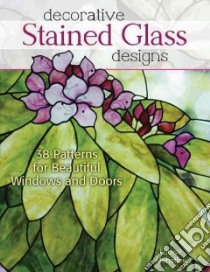 Decorative Stained Glass Designs libro in lingua di Mehaffey Louise