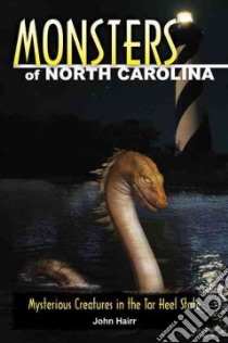 Monsters of North Carolina libro in lingua di Hairr John