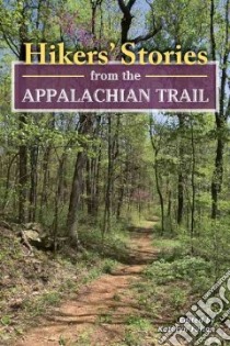 Hikers' Stories from the Appalachian Trail libro in lingua di Fulton Kathryn (EDT)