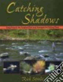 Catching Shadows libro in lingua di Strolis Rich