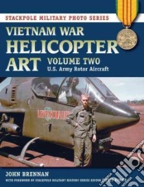 Vietnam War Helicopter Art libro in lingua di Brennan John, Veronico Nicholas A. (FRW)