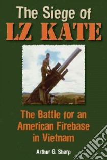 The Siege of Lz Kate libro in lingua di Sharp Arthur G.