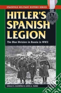 Hitler's Spanish Legion libro in lingua di Kleinfeld Gerald R., Tambs Lewis A.