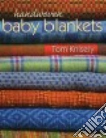 Handwoven Baby Blankets libro in lingua di Knisely Tom