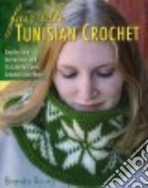 Fair Isle Tunisian Crochet libro in lingua di Bourg Brenda