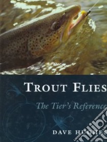 Trout Flies libro in lingua di Hughes Dave
