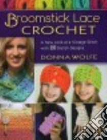 Broomstick Lace Crochet libro in lingua di Wolfe Donna