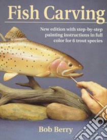 Fish Carving libro in lingua di Berry Bob