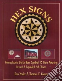 Hex Signs libro in lingua di Yoder Don, Graves Thomas E.