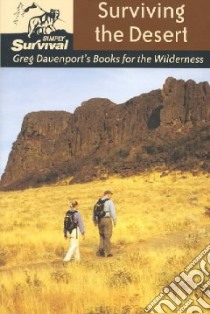 Surviving the Desert libro in lingua di Davenport Gregory J.