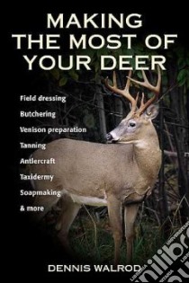 Making the Most of Your Deer libro in lingua di Walrod Dennis