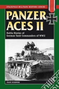 Panzer Aces II libro in lingua di Kurowski Franz, Johnston David (TRN)