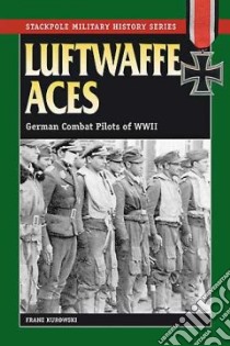 Luftwaffe Aces libro in lingua di Kurowski Franz