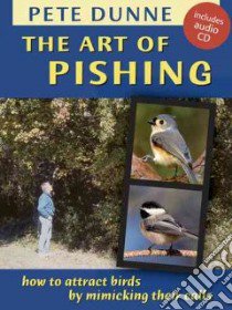 The Art of Pishing libro in lingua di Dunne Pete