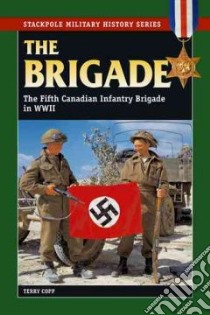 The Brigade libro in lingua di Copp Terry