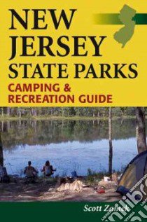 New Jersey State Parks Camping & Recreation Guide libro in lingua di Zamek Scott