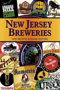 New Jersey Breweries libro in lingua di Bryson Lew, Haynie Mark