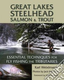 Great Lakes Steelhead, Salmon and Trout libro in lingua di Weixlmann Karl