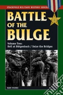 Battle of the Bulge libro in lingua di Wijers Hans